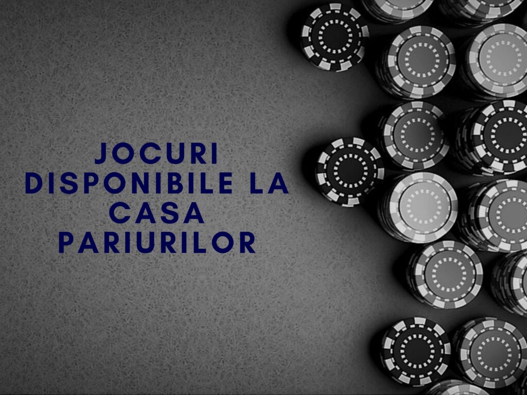 Jocuri disponibile la Casa Pariurilor