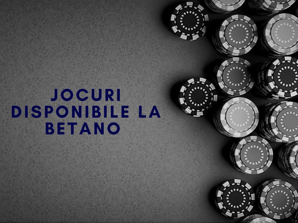 Jocuri disponibile la Betano