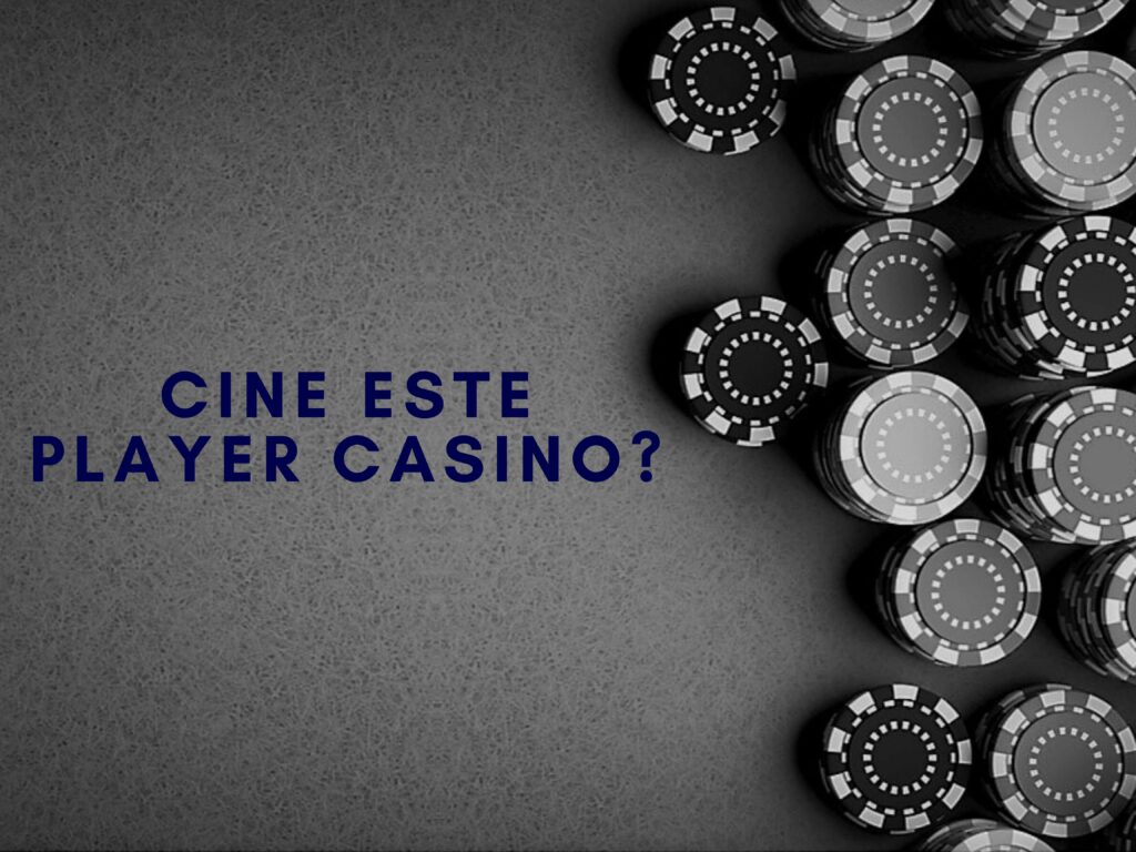 Cine este Player Casino?