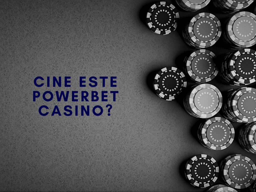 Cine este PowerBet Casino si este legal in Romania?
